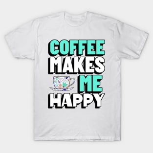 Funny Coffee Quotes, Coffee Mom Mothers Day Gift Ideas T-Shirt